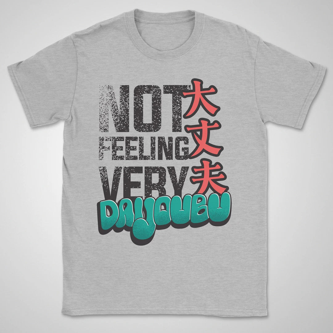 Not feeling very daijoubu Gen2 ❀ T-shirt