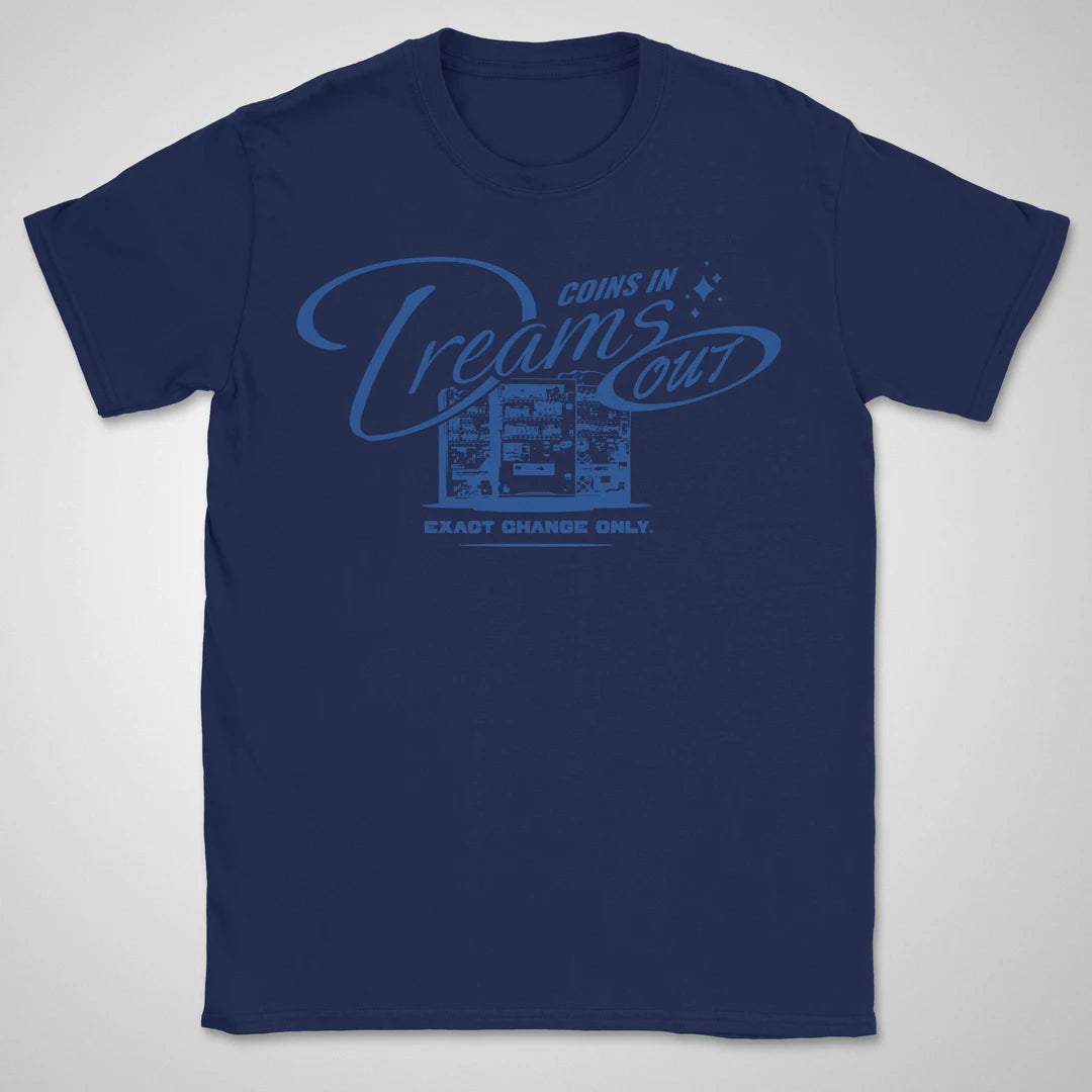 Coins In, Dreams Out Blue ❀ T-shirt
