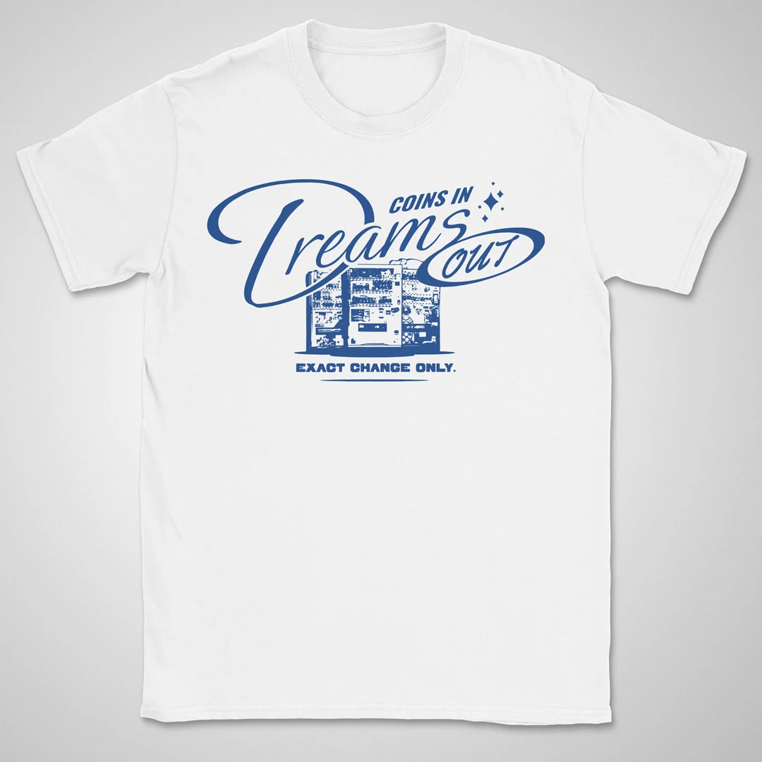 Coins In, Dreams Out Blue ❀ T-shirt