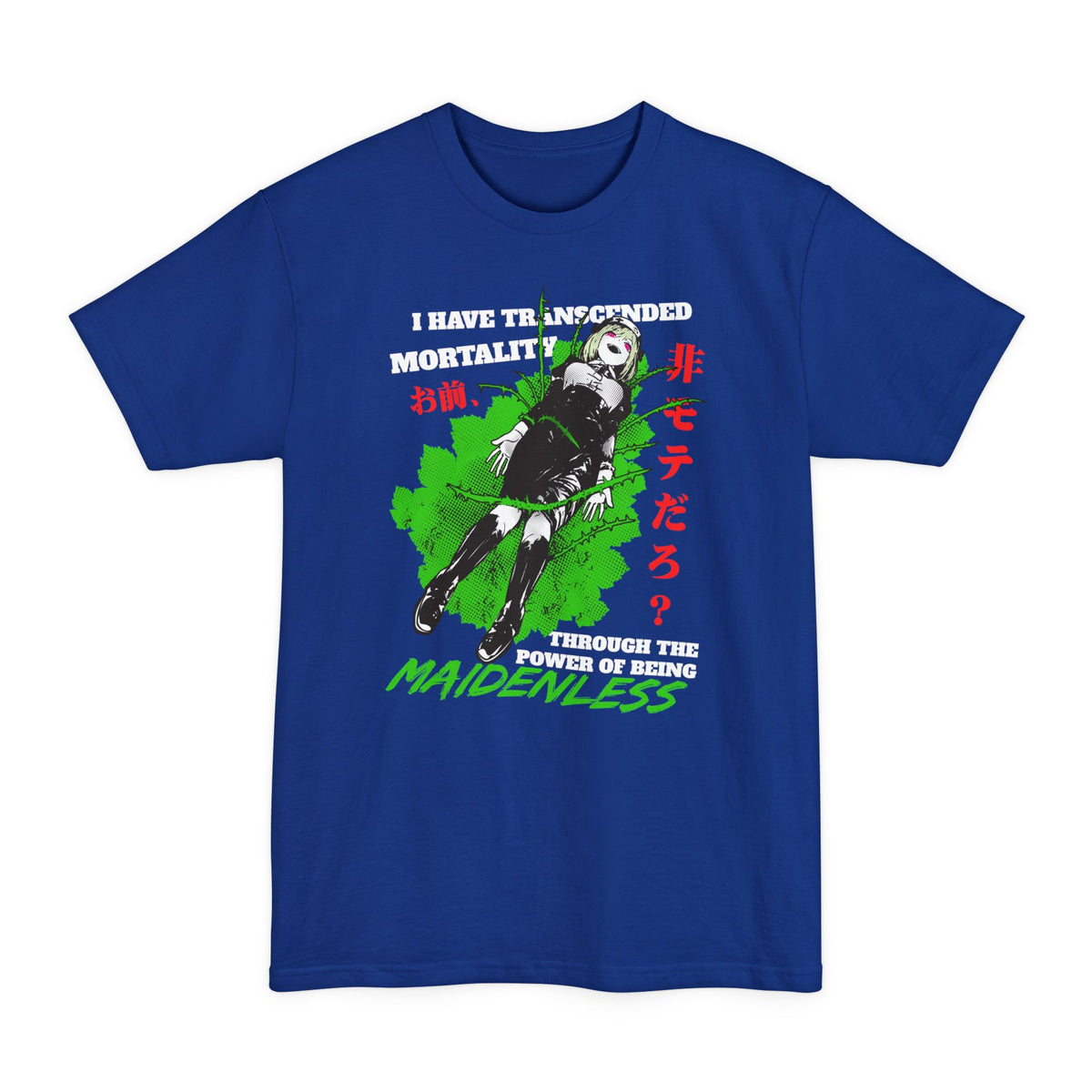 Deep Royal tall T-shirt with an anime girl and "I Have Transcended Mortality Through the Power of Being Maidenless" lettering on the front.