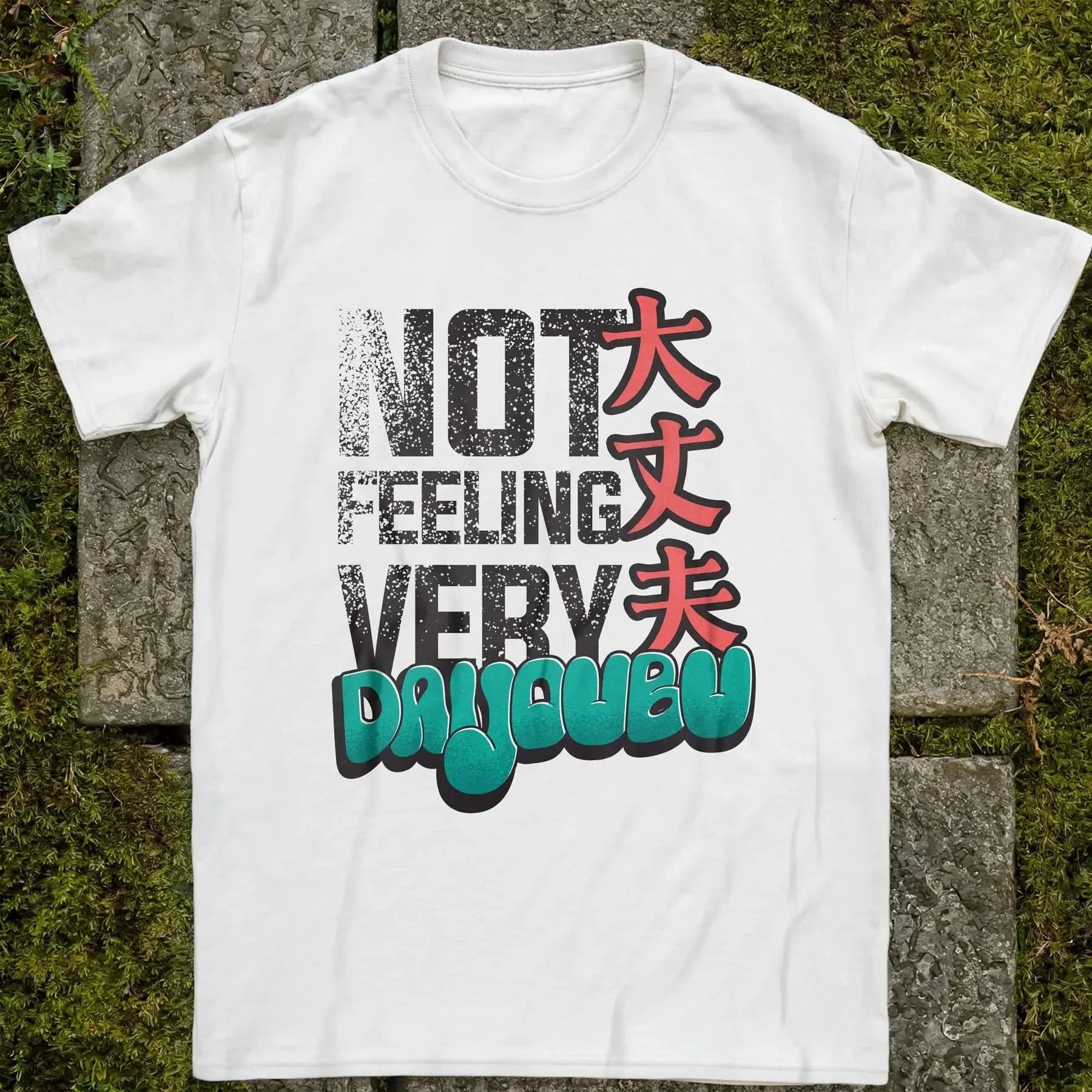Not feeling very daijoubu Gen2 ❀ T-shirt