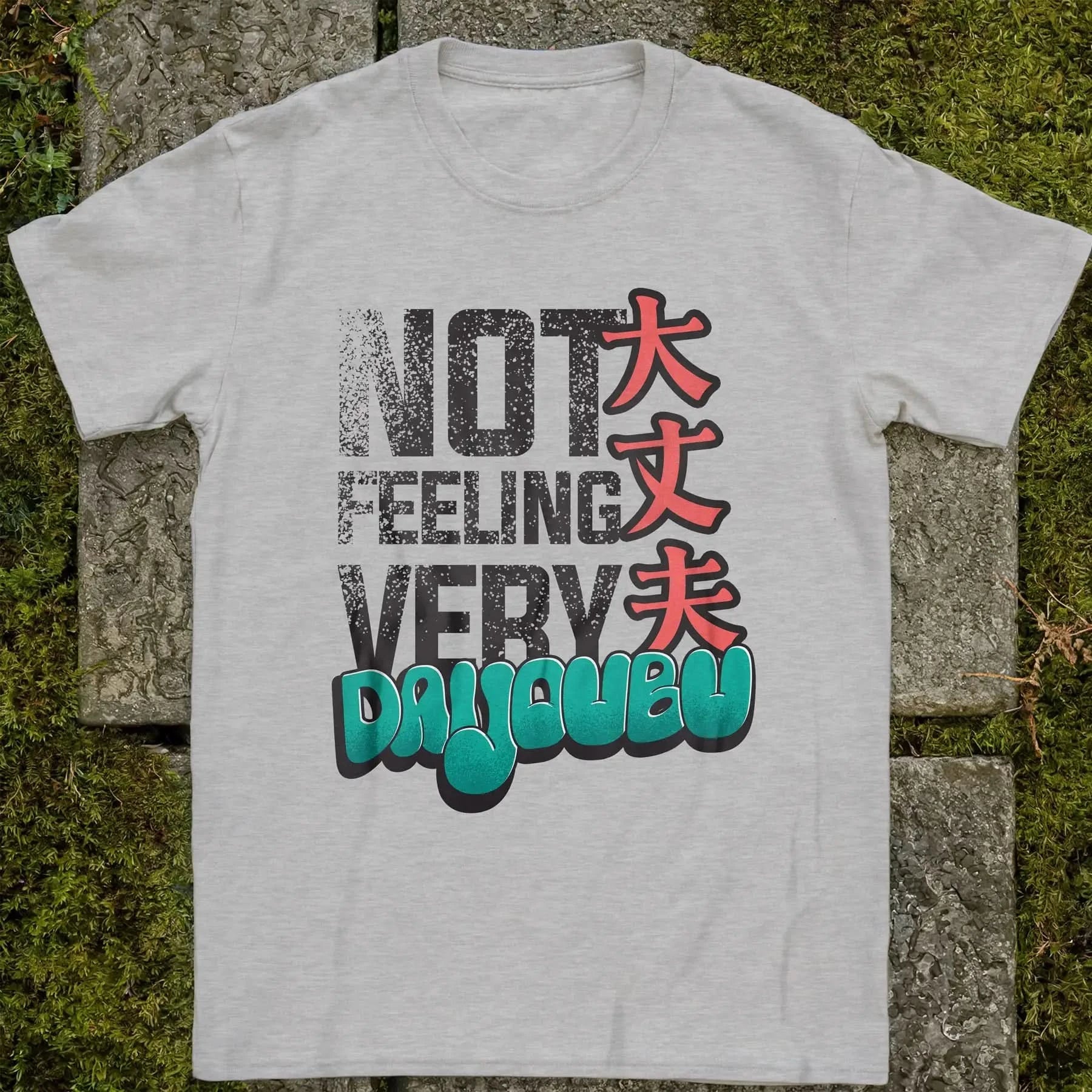 Not feeling very daijoubu Gen2 ❀ T-shirt
