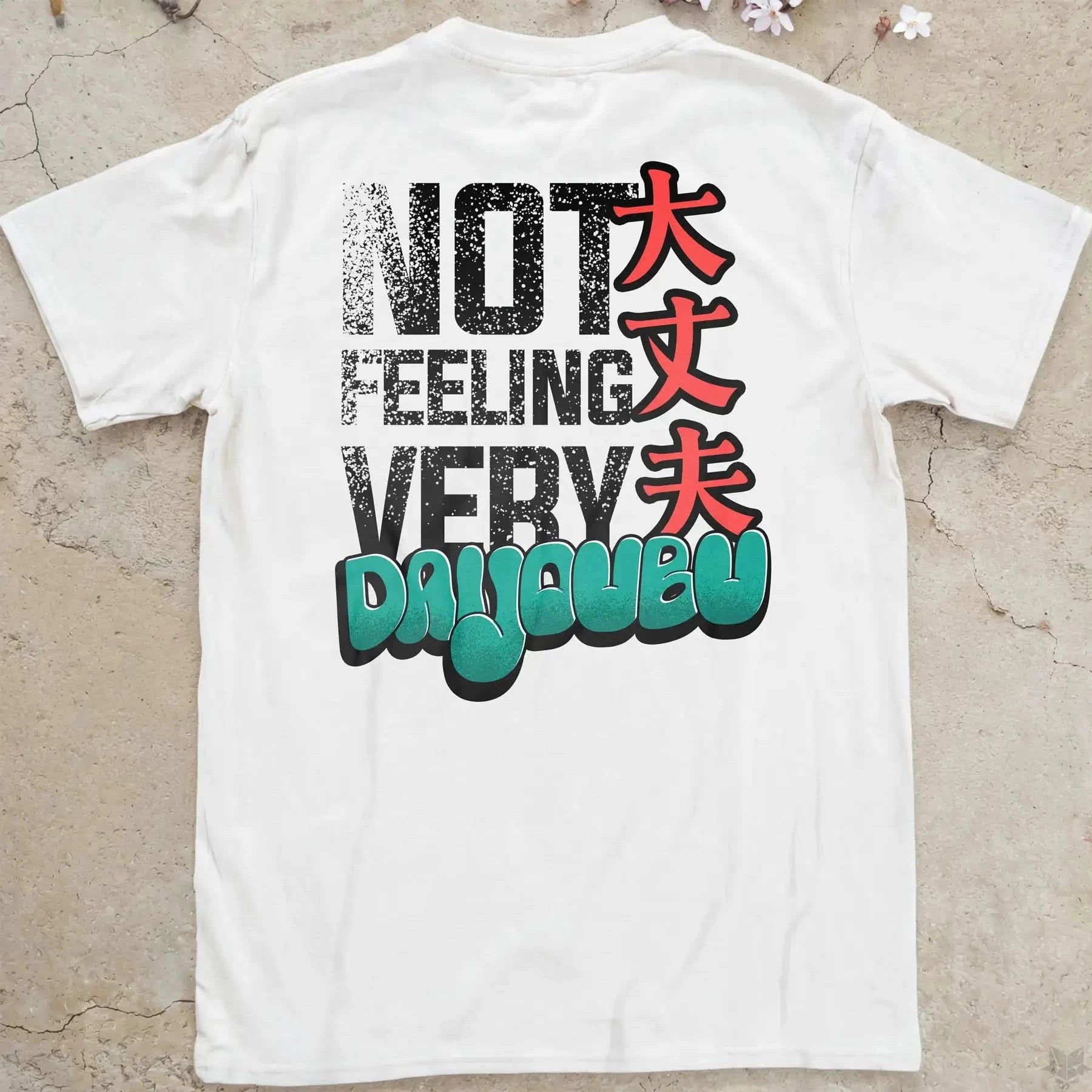 Not feeling very daijoubu Gen2 | back print ❀ T-shirt