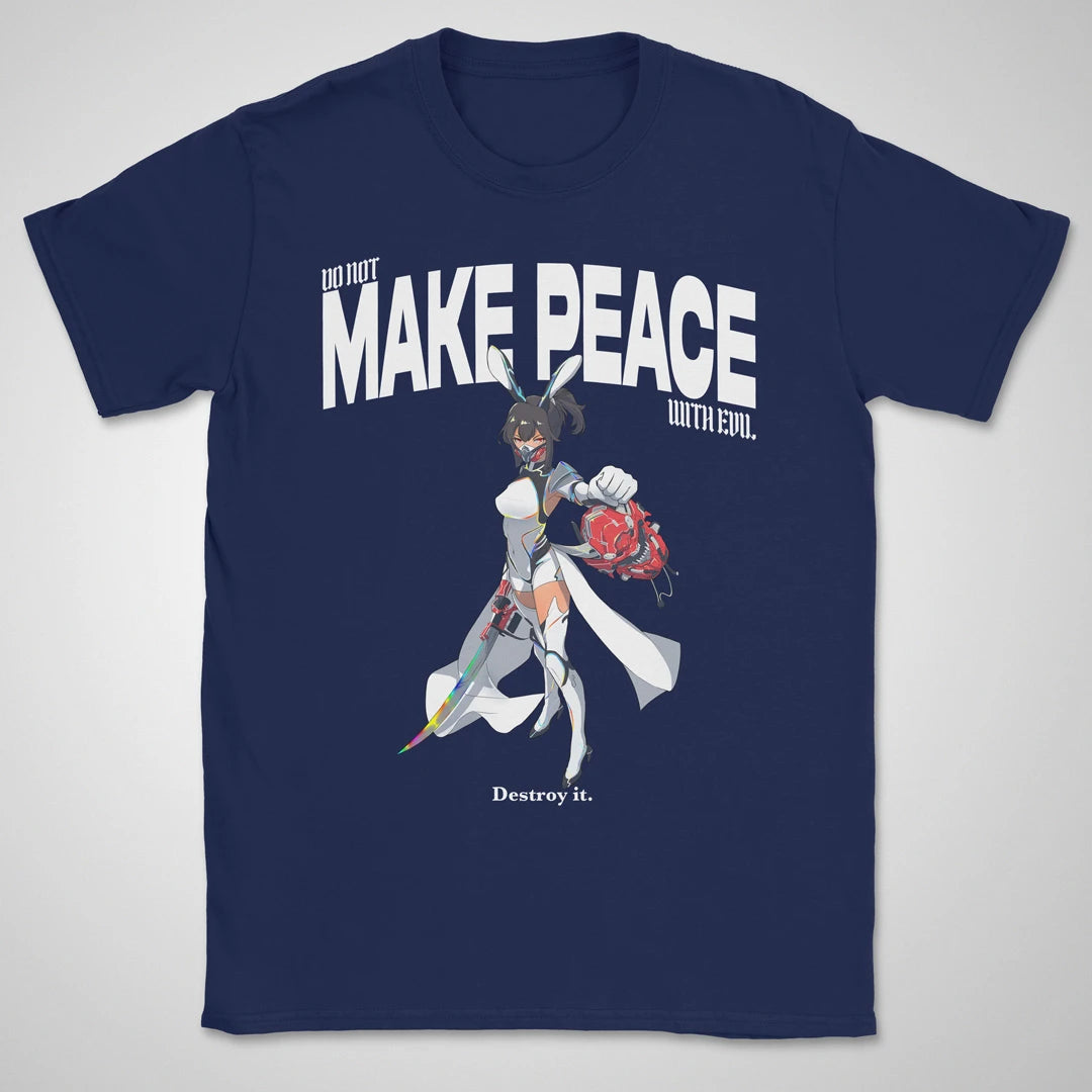 Do Not Make Peace With Evil Gen1 ❀ T-shirt