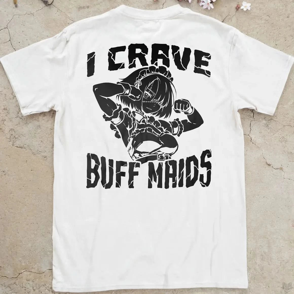 I Crave Buff Maids BW | back print ❀ T-shirt