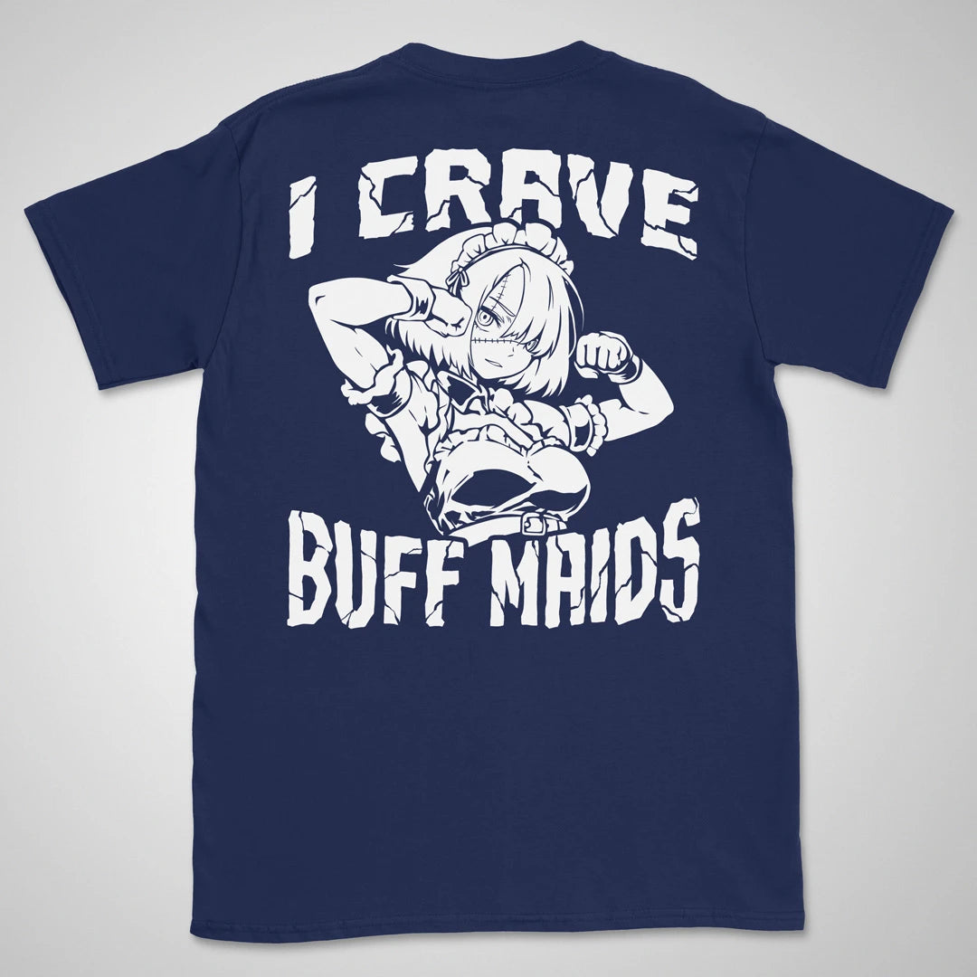 I Crave Buff Maids BW | back print ❀ T-shirt