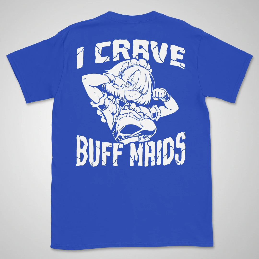 I Crave Buff Maids BW | back print ❀ T-shirt
