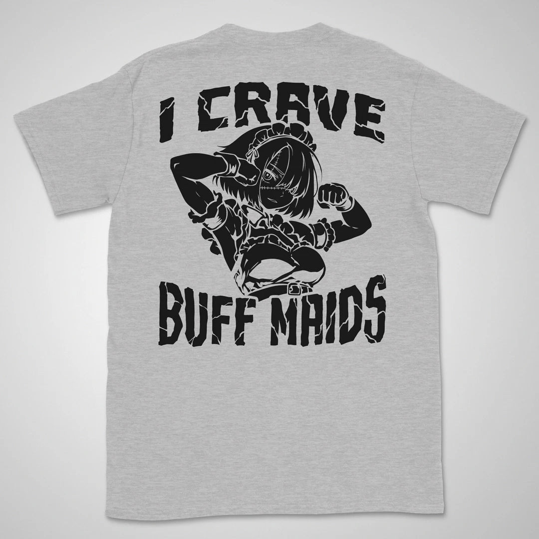 I Crave Buff Maids BW | back print ❀ T-shirt
