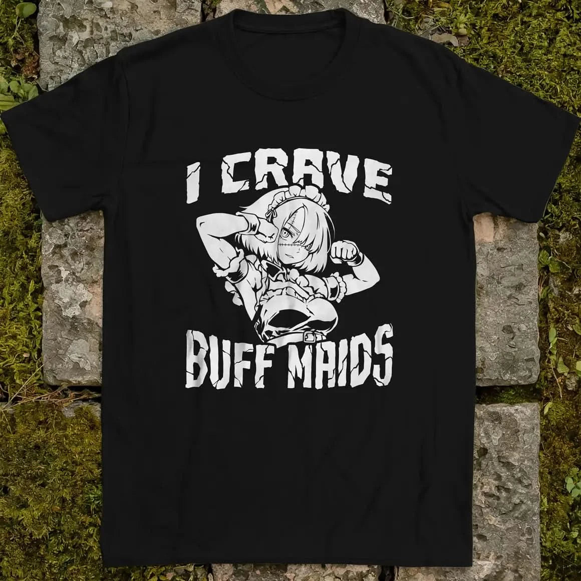 I Crave Buff Maids BW ❀ T-shirt