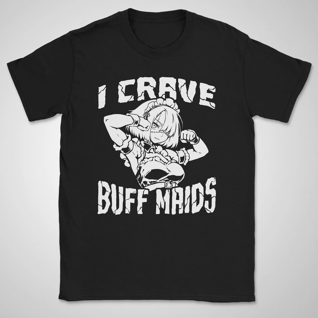 I Crave Buff Maids BW ❀ T-shirt
