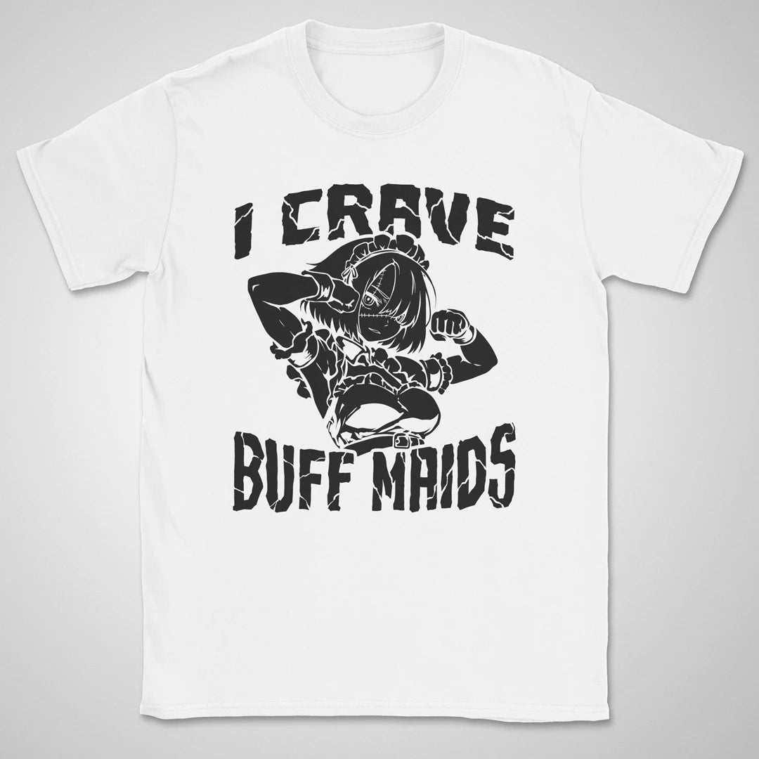 I Crave Buff Maids BW ❀ T-shirt