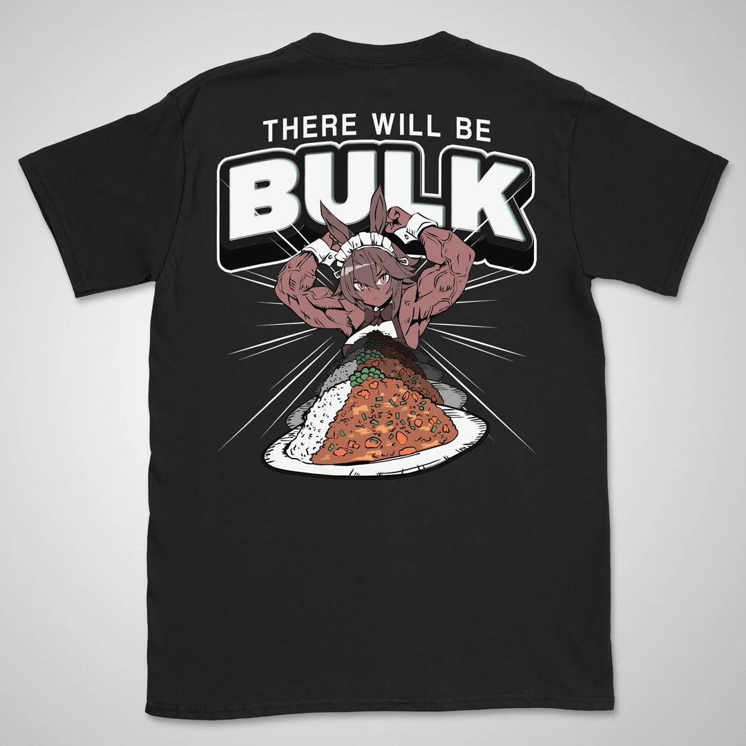 There Will Be Bulk | back print ❀ T-shirt