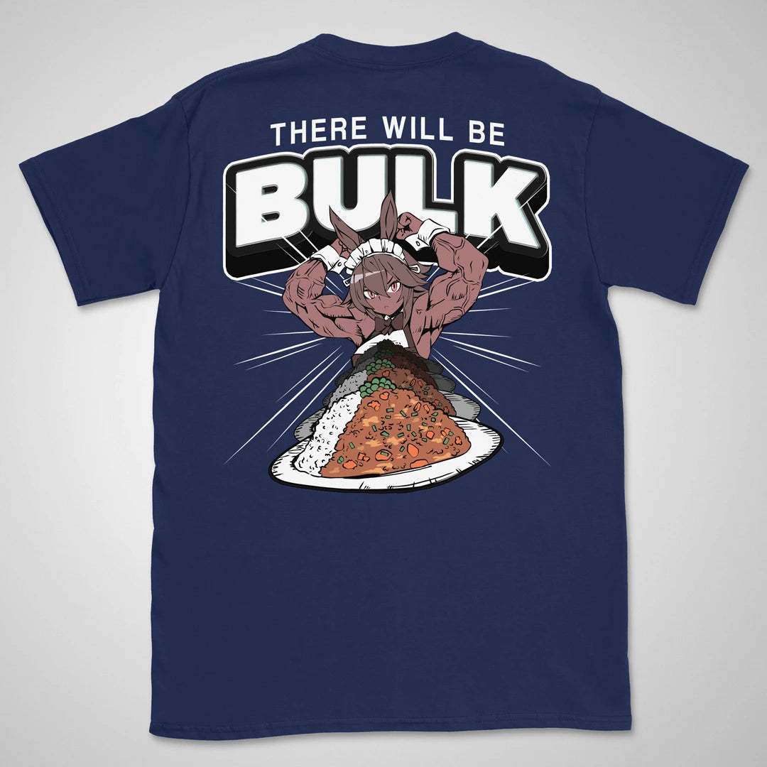 There Will Be Bulk | back print ❀ T-shirt