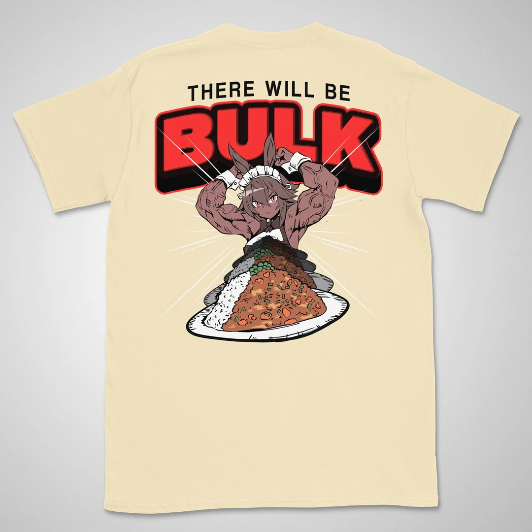 There Will Be Bulk | back print ❀ T-shirt