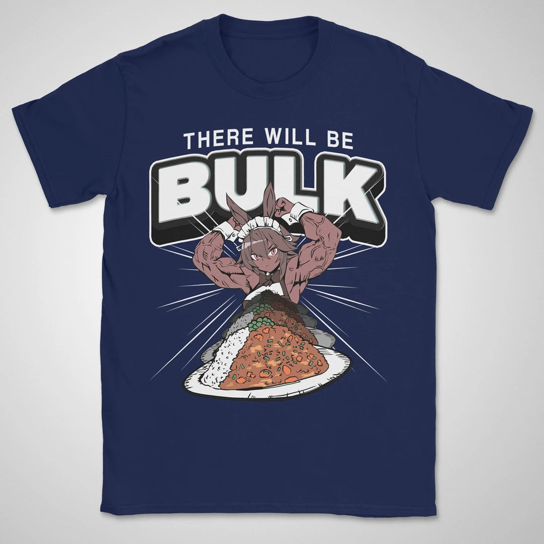 There Will Be Bulk ❀ T-shirt