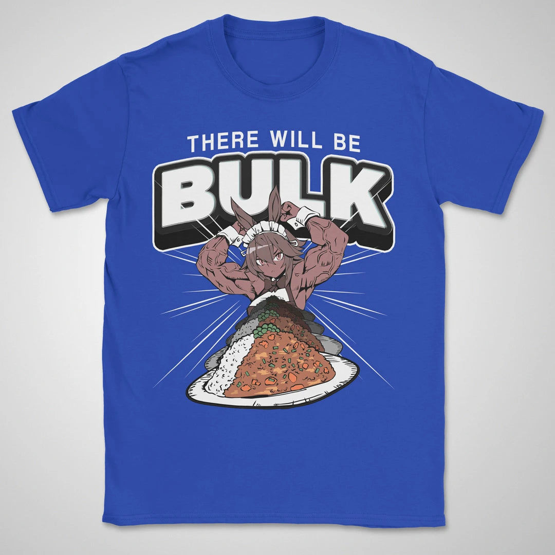There Will Be Bulk ❀ T-shirt