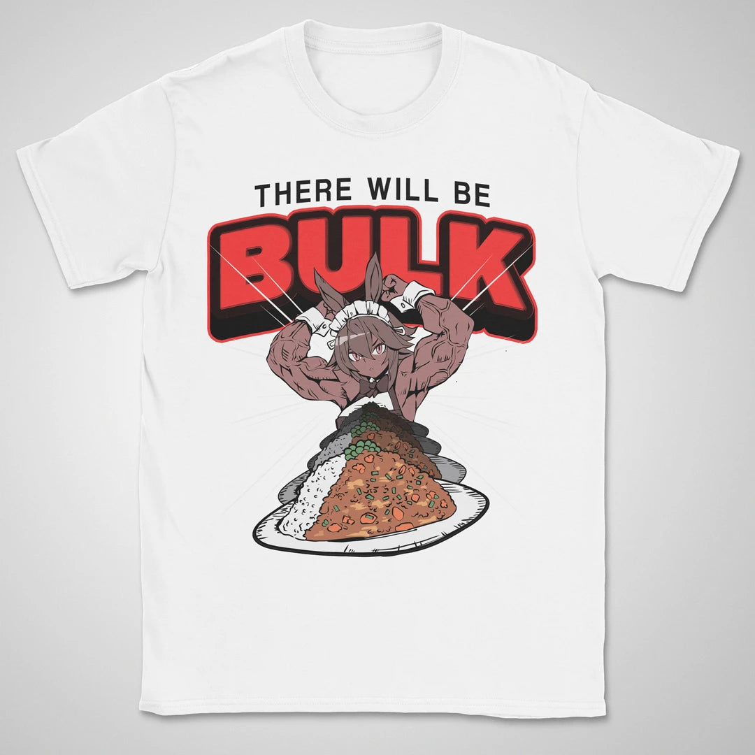 There Will Be Bulk ❀ T-shirt