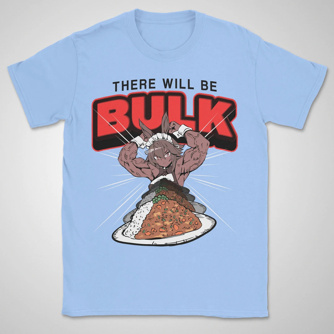 There Will Be Bulk ❀ T-shirt