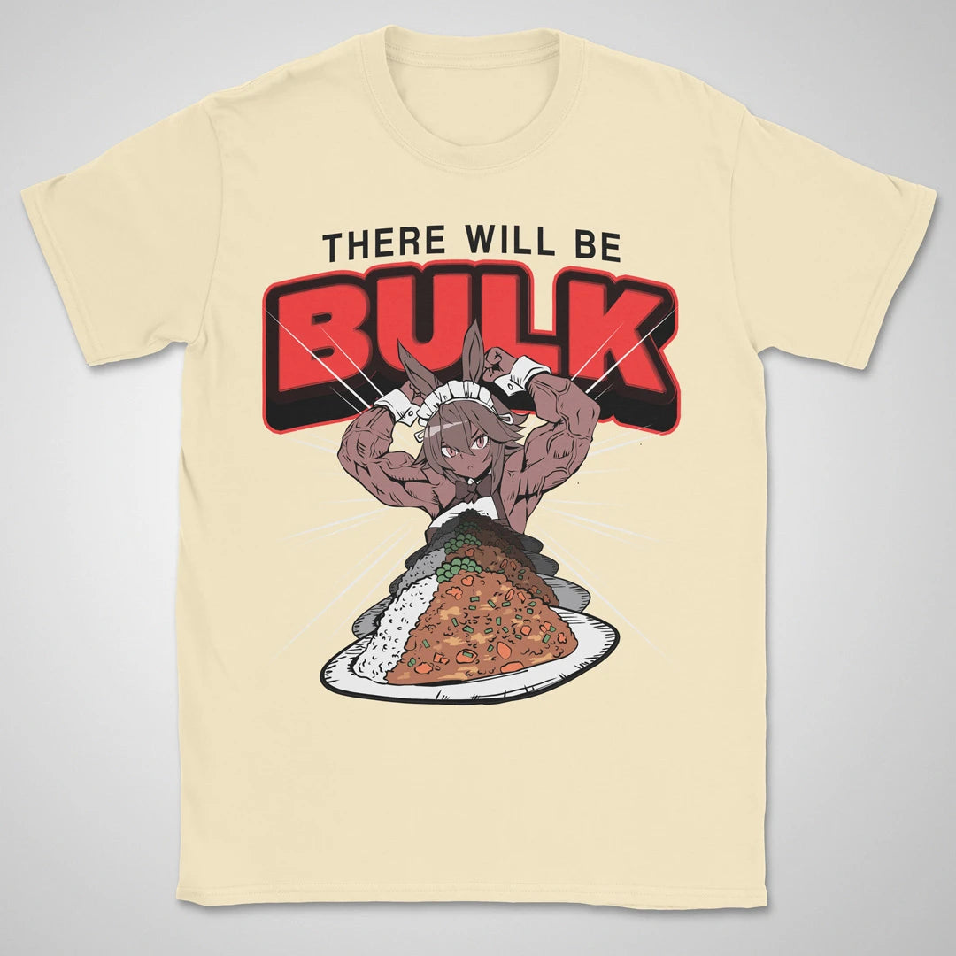 There Will Be Bulk ❀ T-shirt