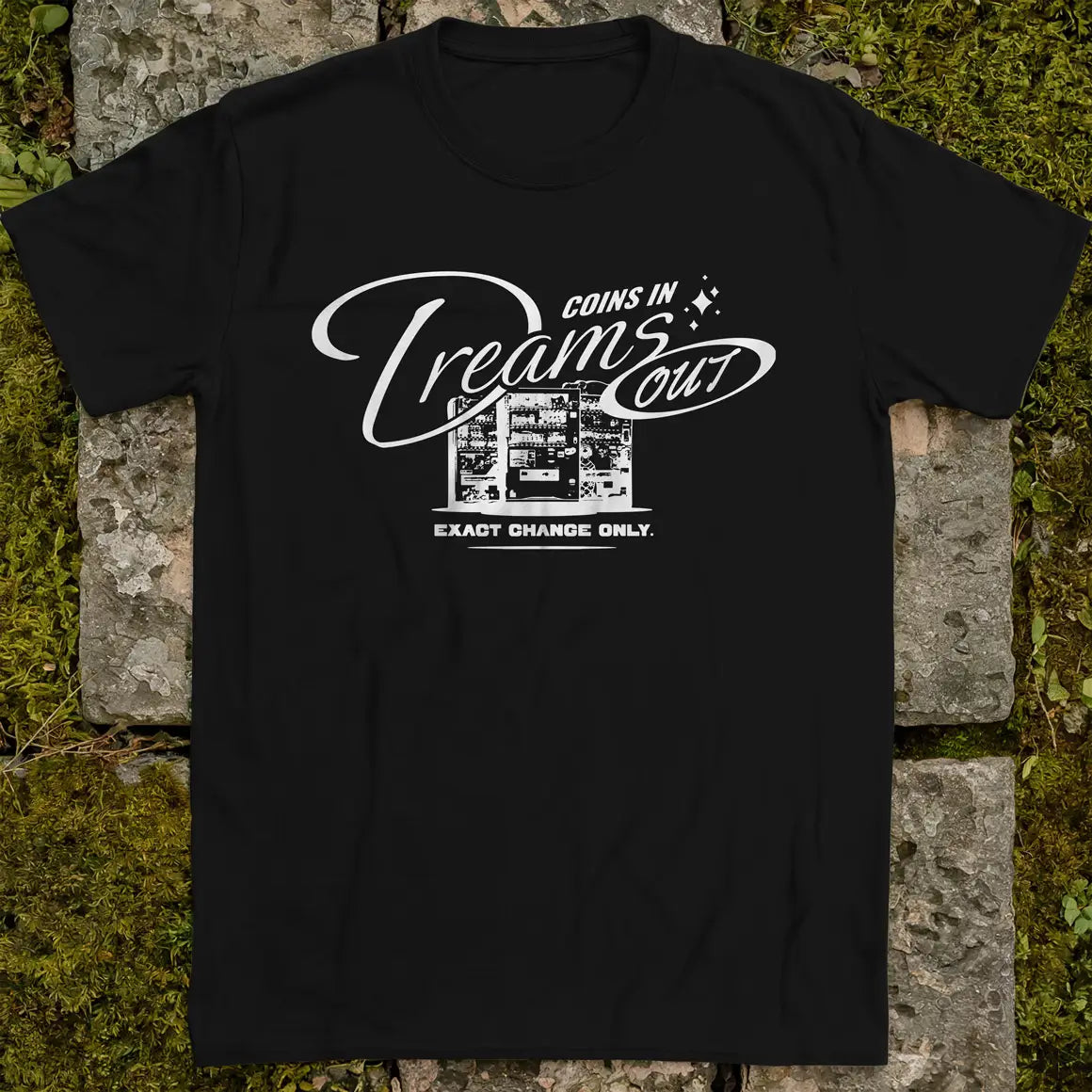 Coins In, Dreams Out BW ❀ T-shirt