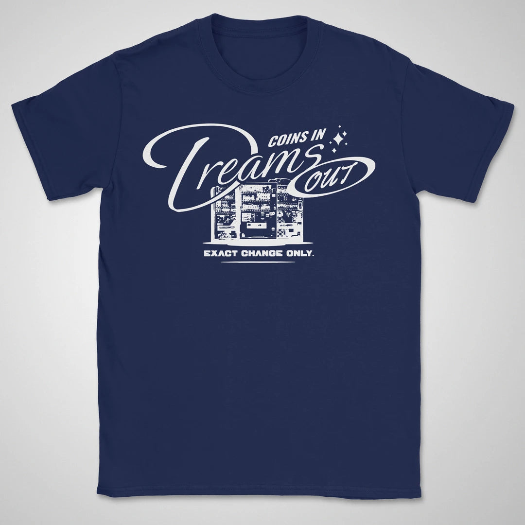 Coins In, Dreams Out BW ❀ T-shirt