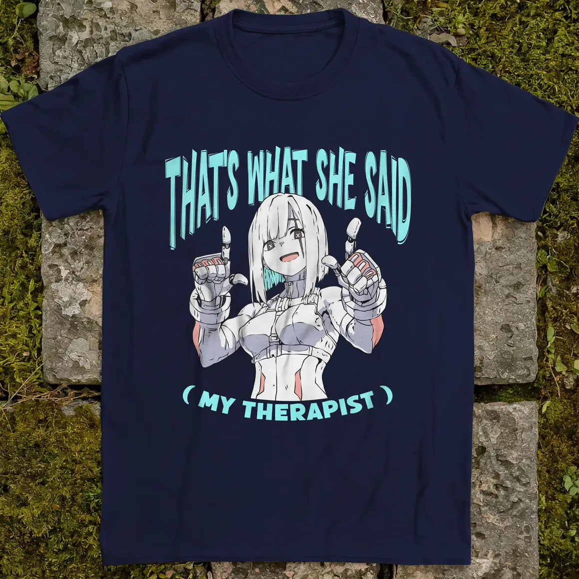 What She Said ❀ T-shirt