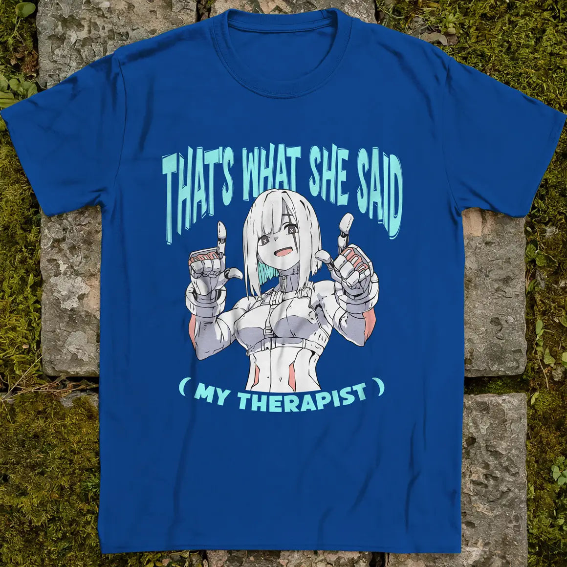 What She Said ❀ T-shirt