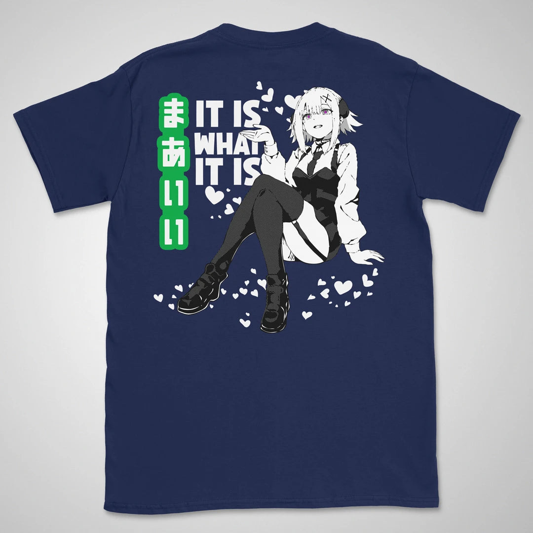 It Is What It Is | back print ❀ T-shirt