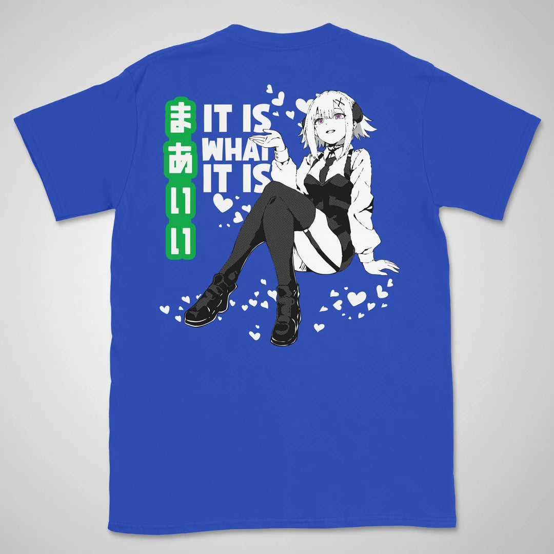 It Is What It Is | back print ❀ T-shirt