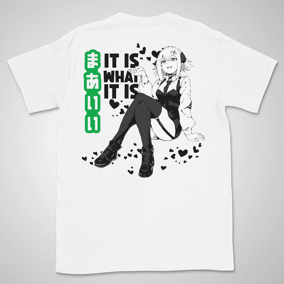 It Is What It Is | back print ❀ T-shirt