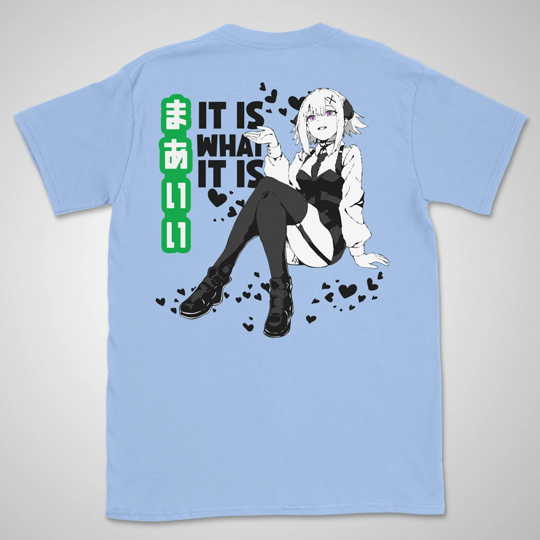 It Is What It Is | back print ❀ T-shirt