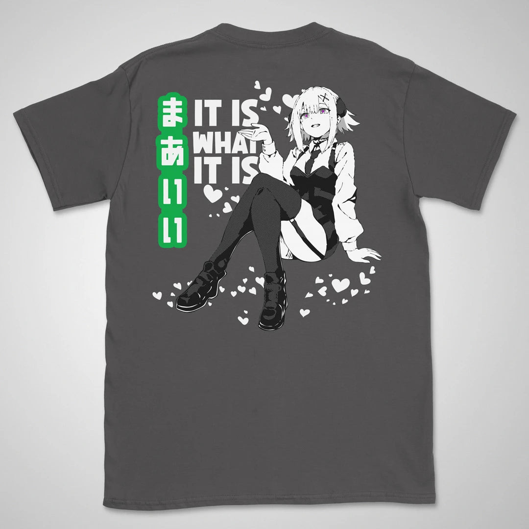 It Is What It Is | back print ❀ T-shirt