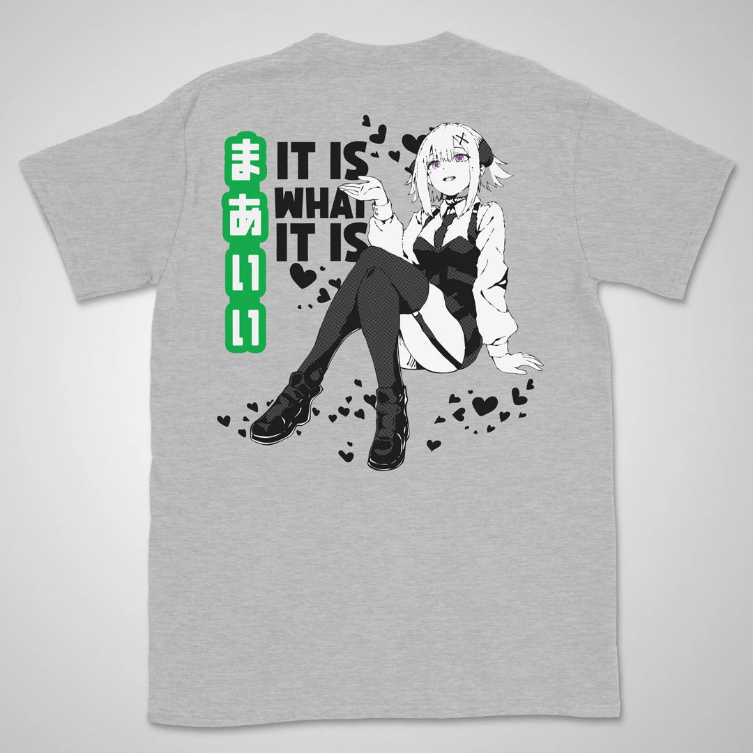 It Is What It Is | back print ❀ T-shirt