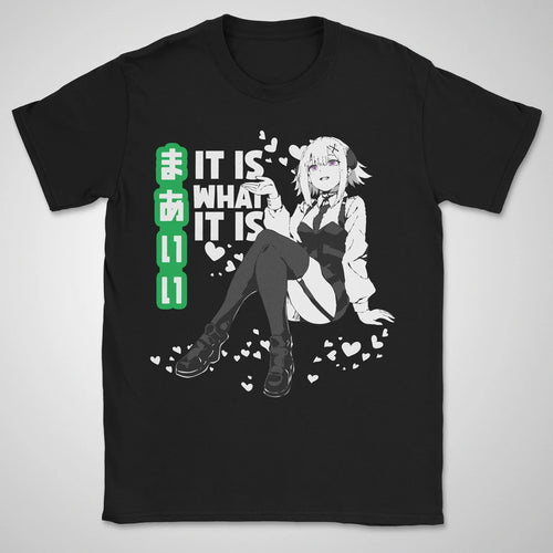 It Is What It Is ❀ T-shirt