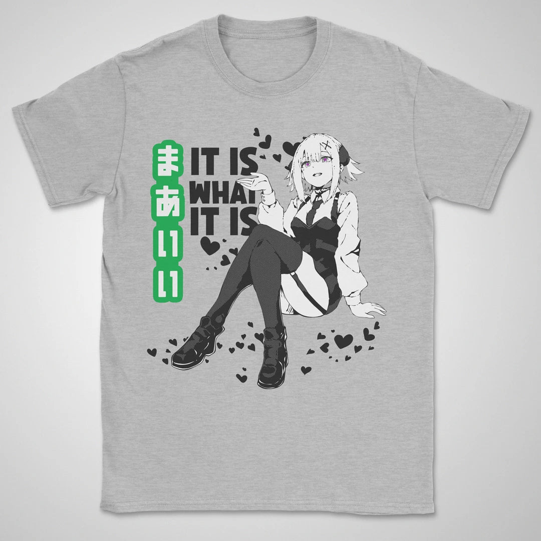It Is What It Is ❀ T-shirt
