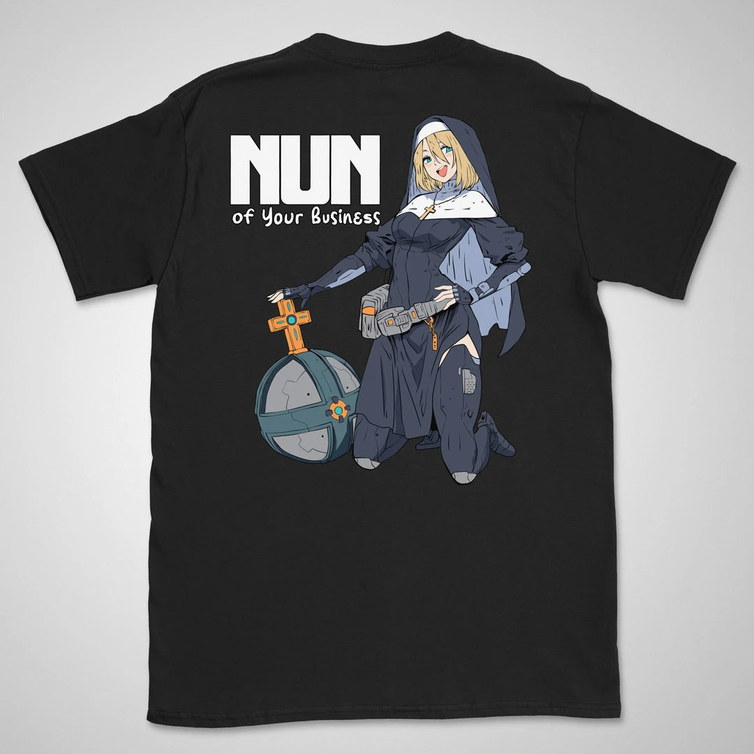 Nun Of Your Business | back print ❀ T-shirt
