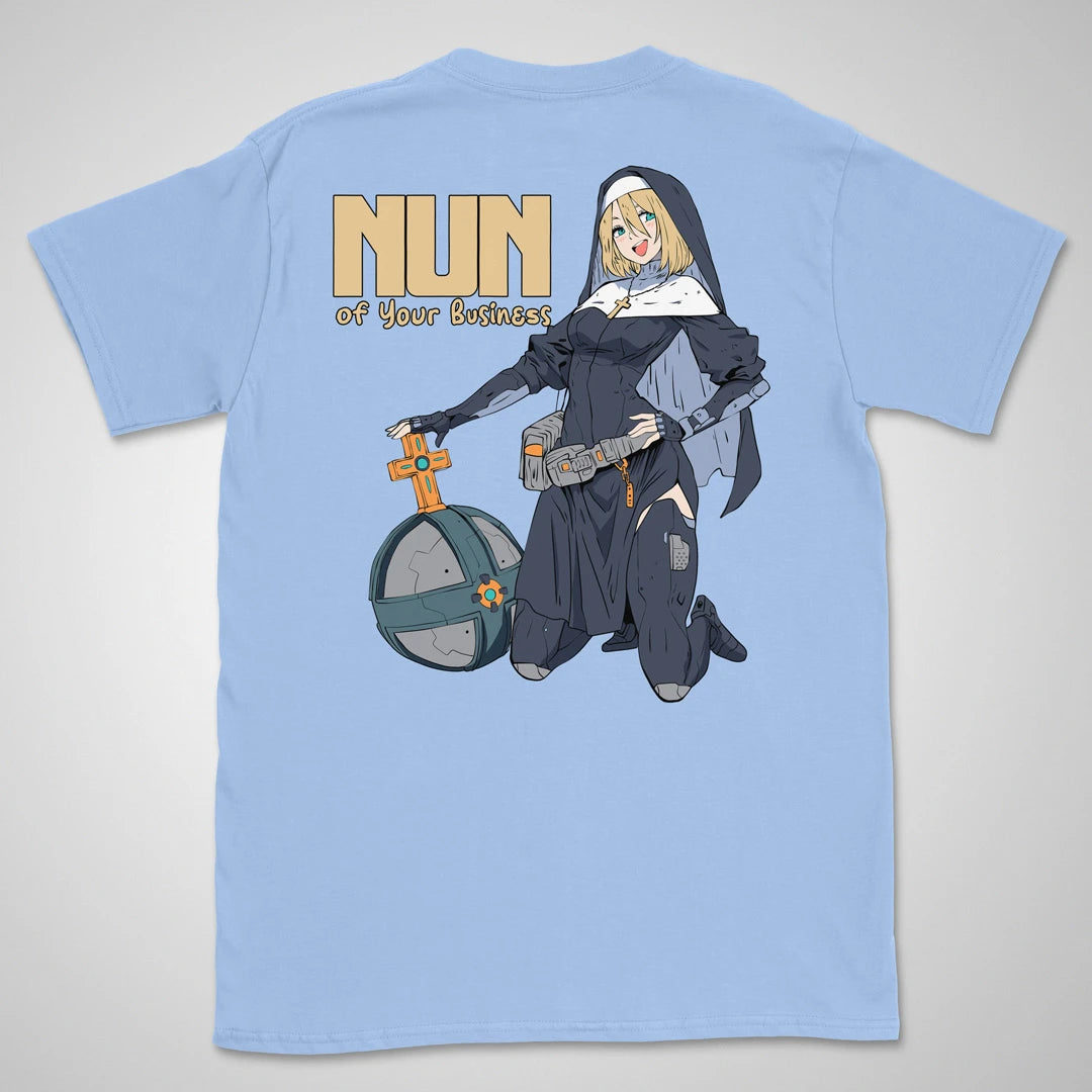 Nun Of Your Business | back print ❀ T-shirt
