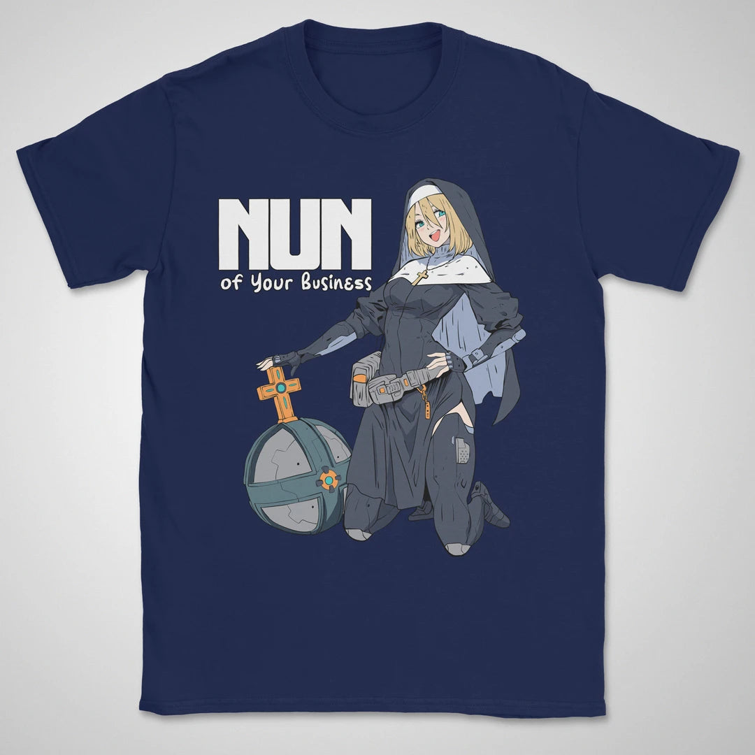 Nun Of Your Business ❀ T-shirt