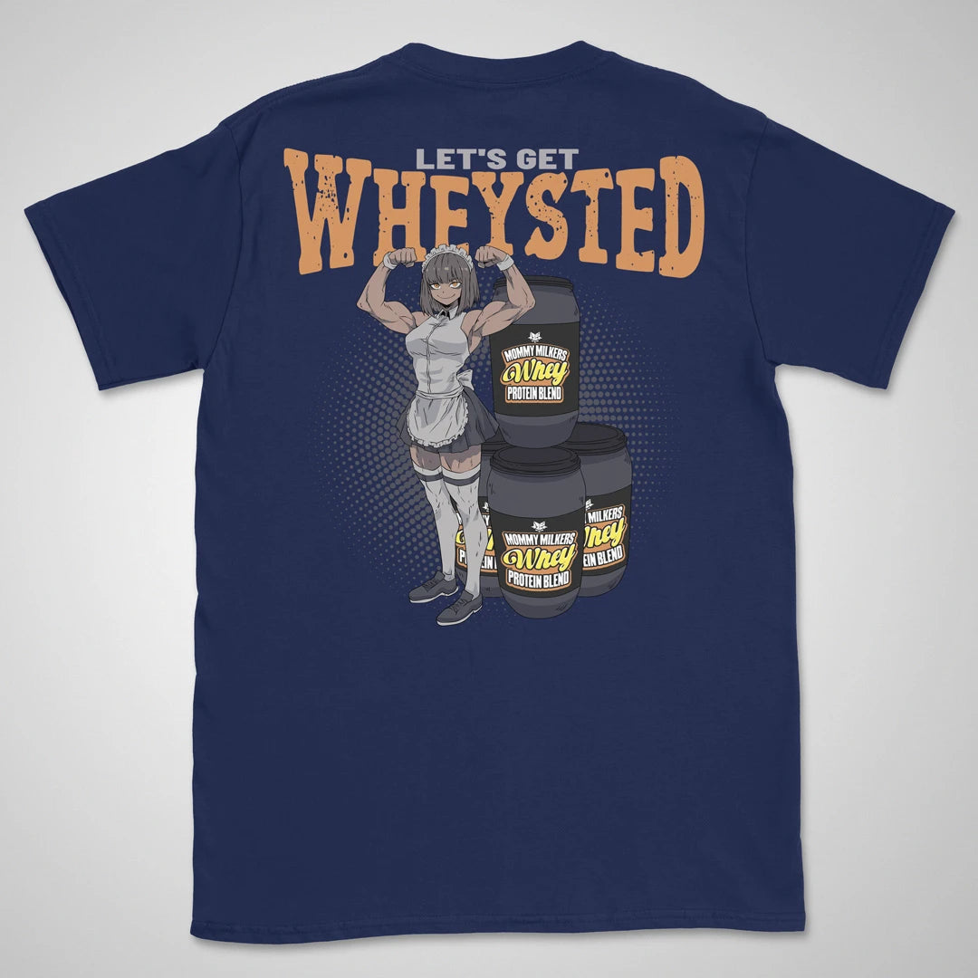 Let's Get Wheysted | back print ❀ T-shirt