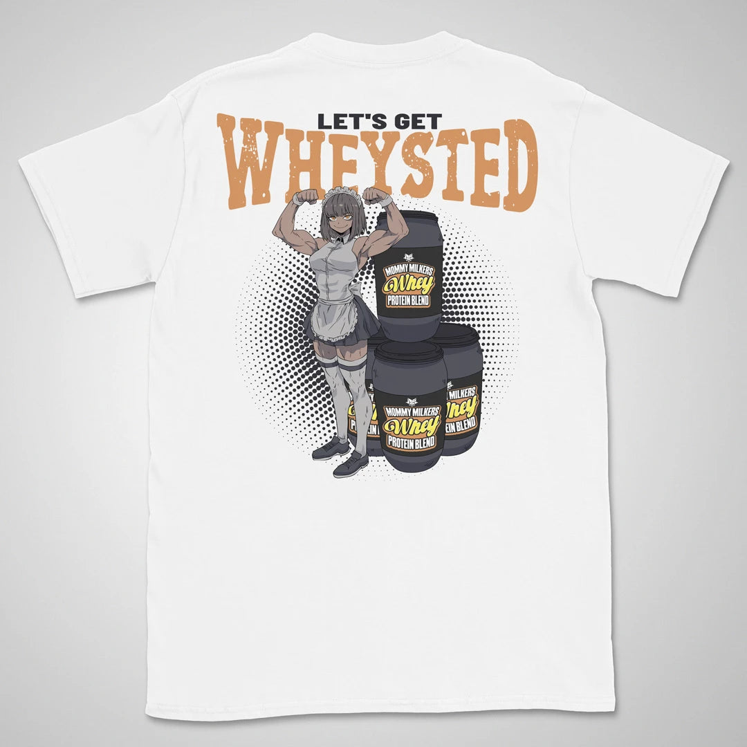 Let's Get Wheysted | back print ❀ T-shirt