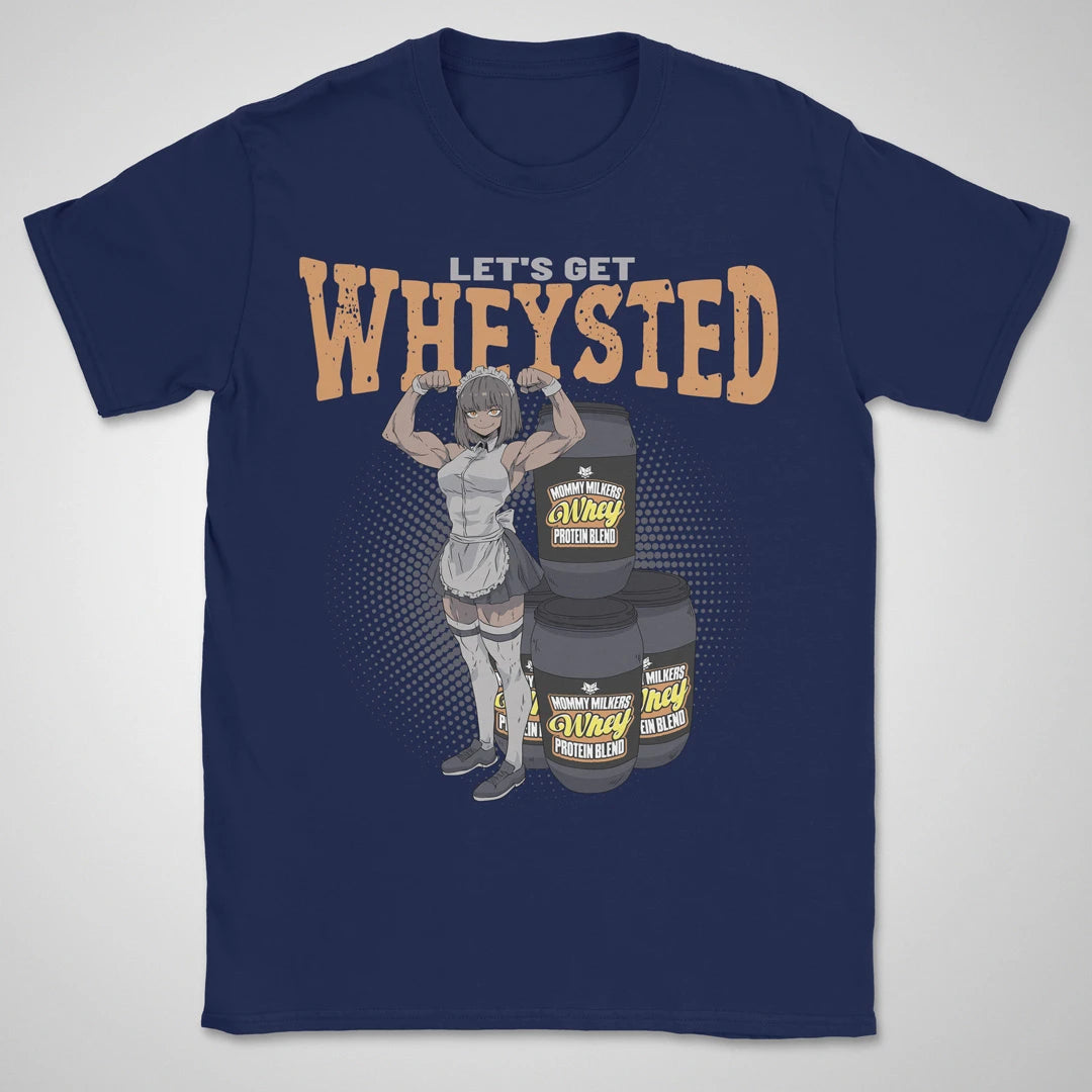 Let's Get Wheysted ❀ T-shirt