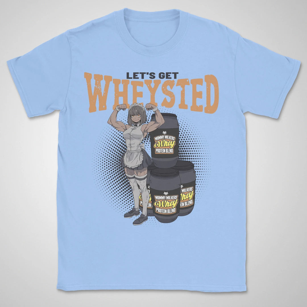 Let's Get Wheysted ❀ T-shirt