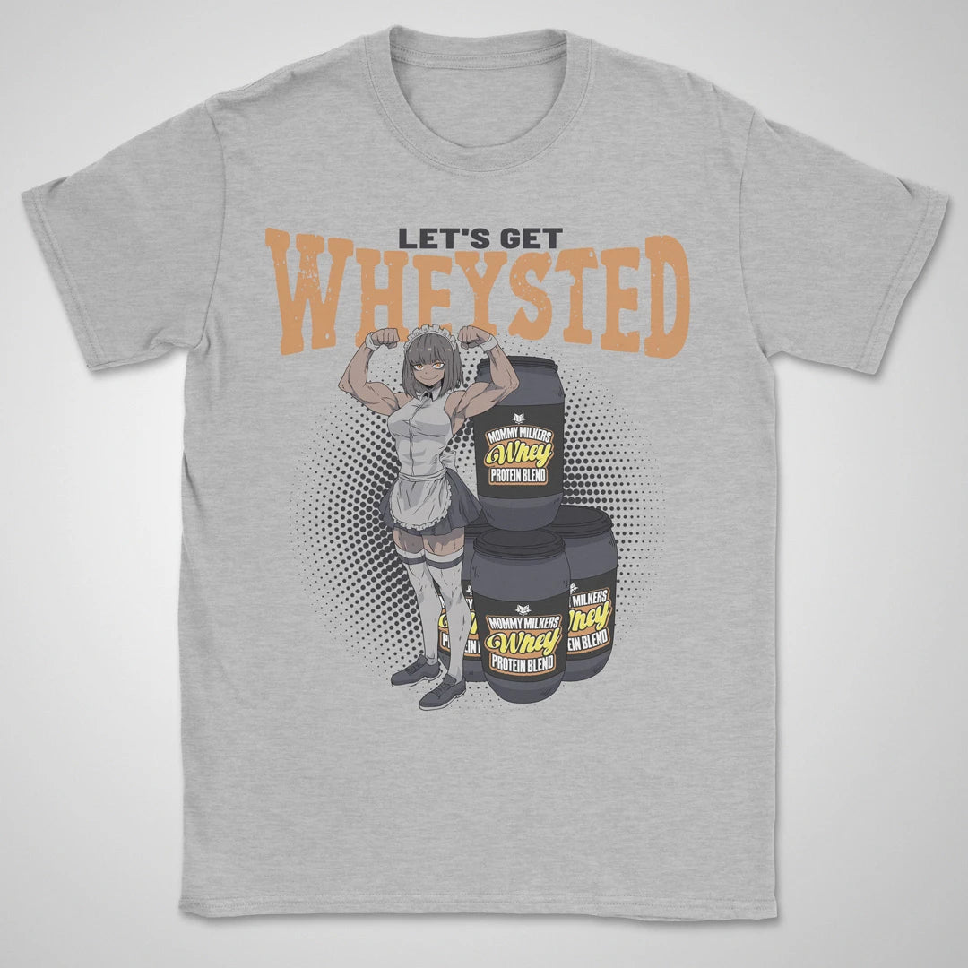 Let's Get Wheysted ❀ T-shirt