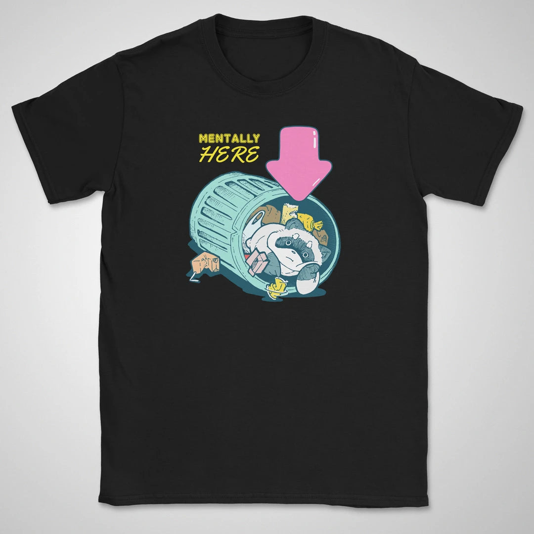 Mentally Here ❀ T-shirt