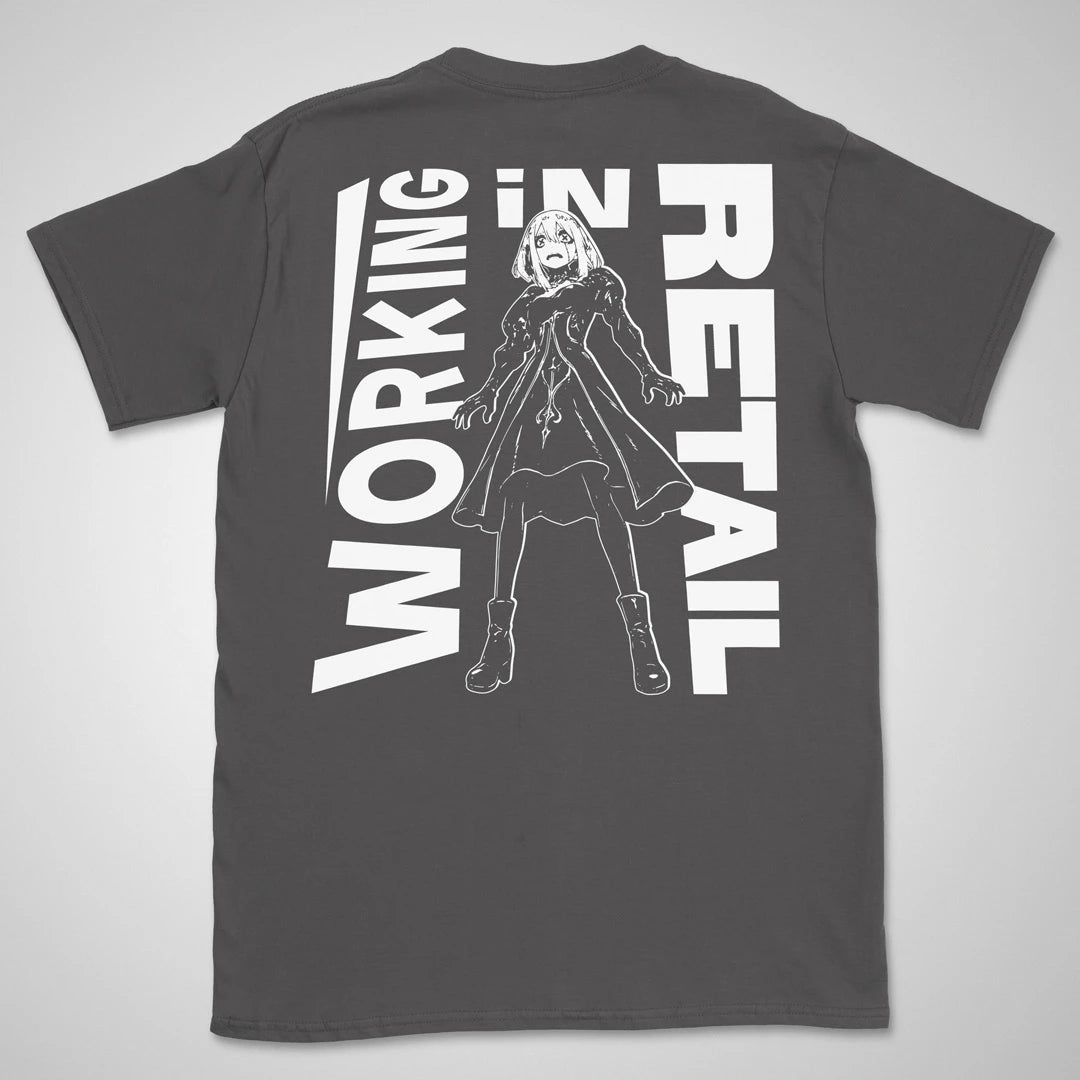 Working In Retail | back print ❀ T-shirt