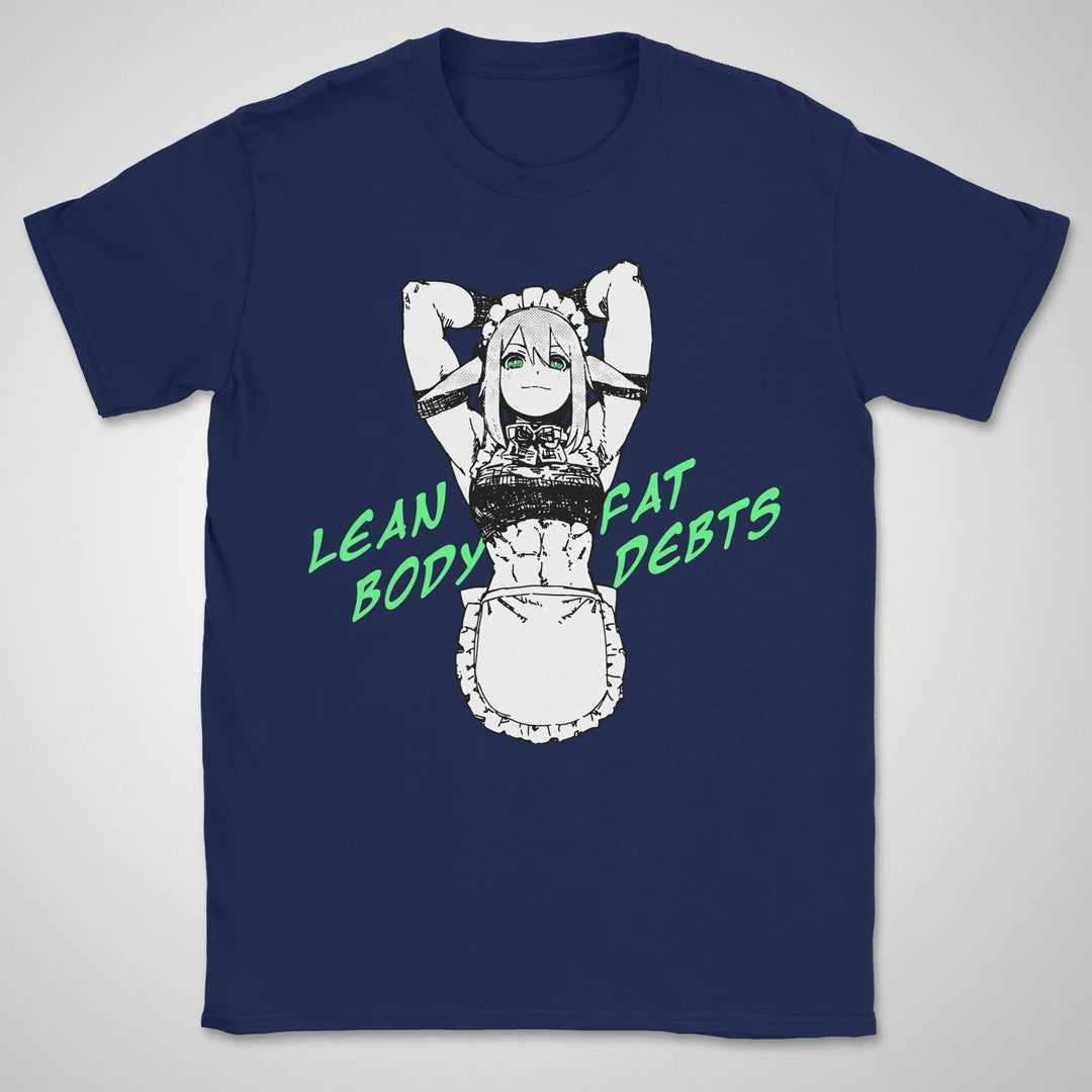 Lean Body, Fat Debts ❀ T-shirt