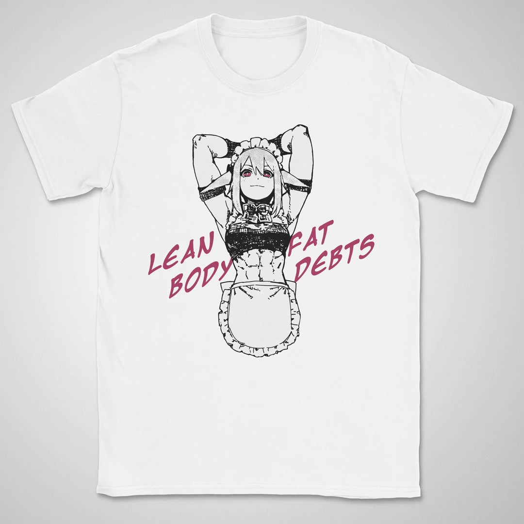 Lean Body, Fat Debts ❀ T-shirt