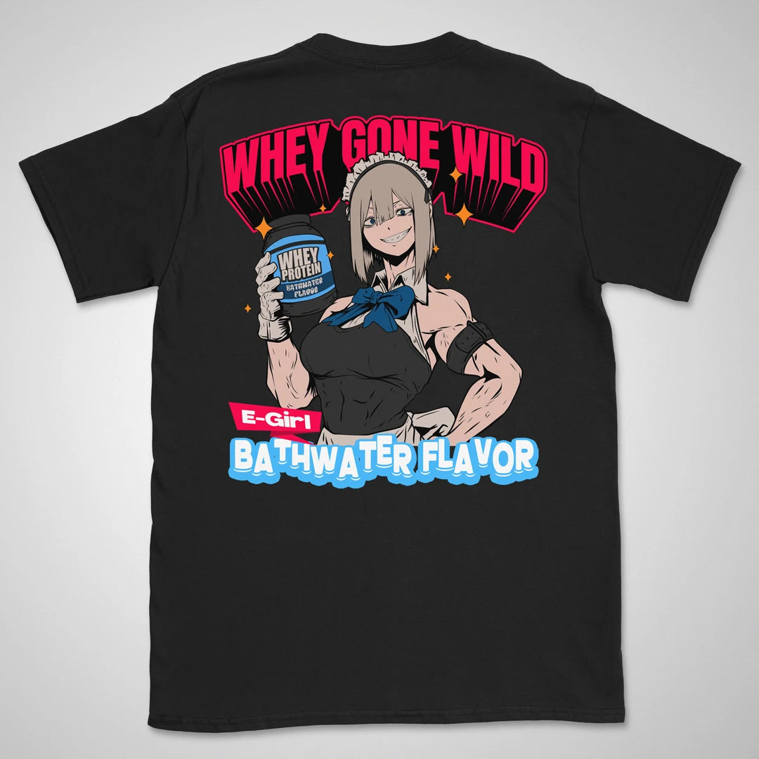 Whey Gone Wild | back print ❀ T-shirt