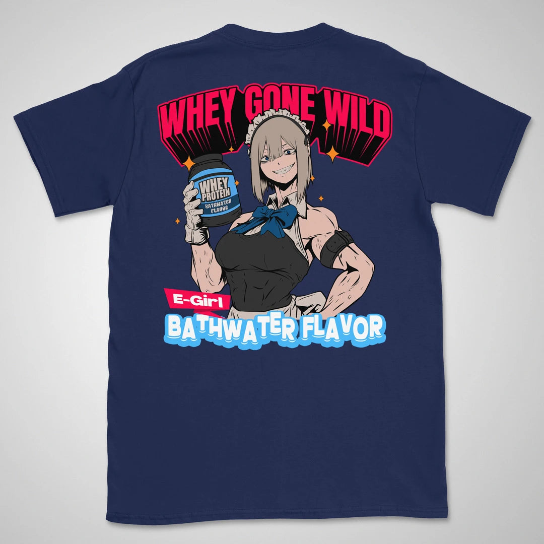 Whey Gone Wild | back print ❀ T-shirt