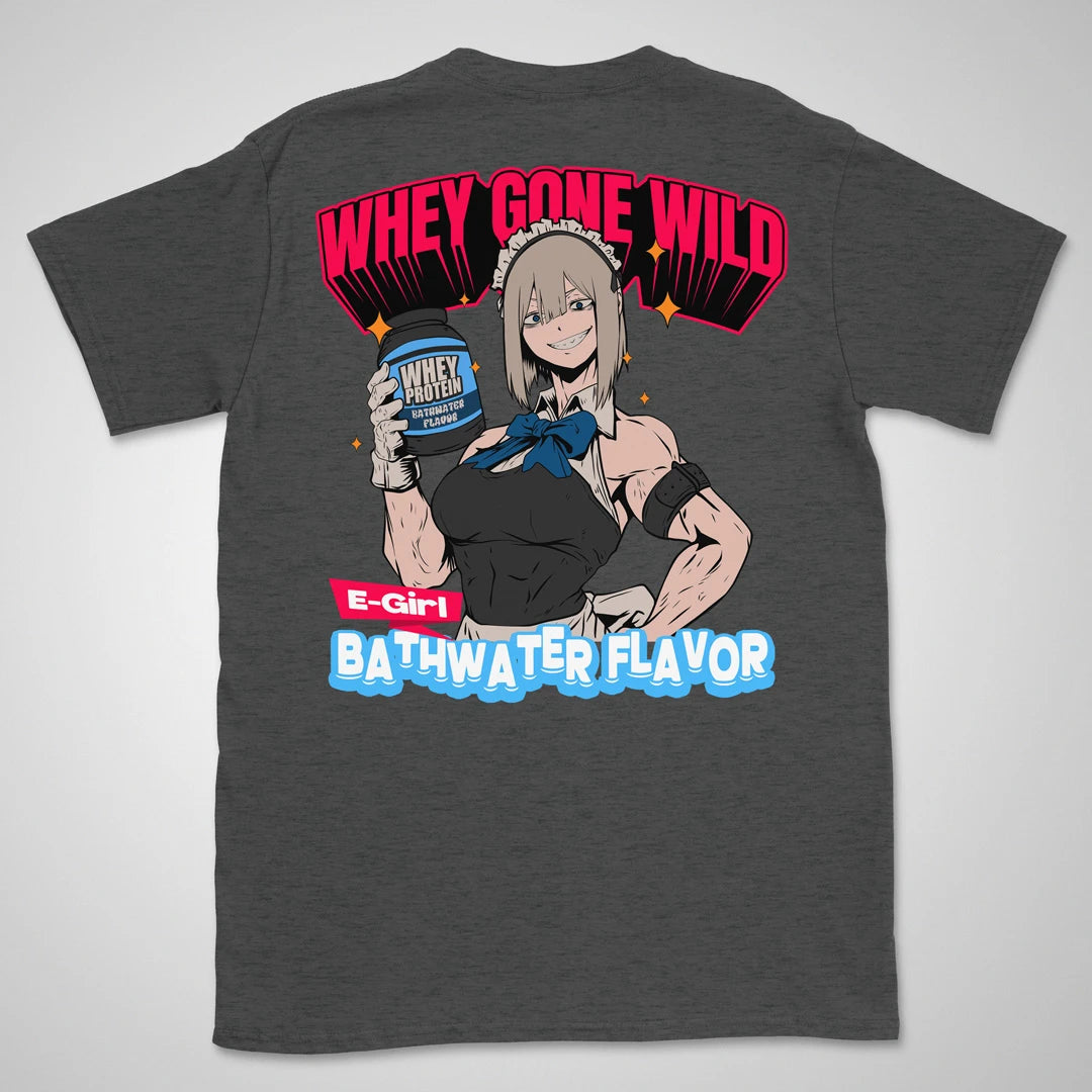 Whey Gone Wild | back print ❀ T-shirt